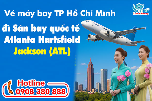 Vé máy bay TP Hồ Chí Minh đi Sân bay quốc tế Atlanta (ATL)