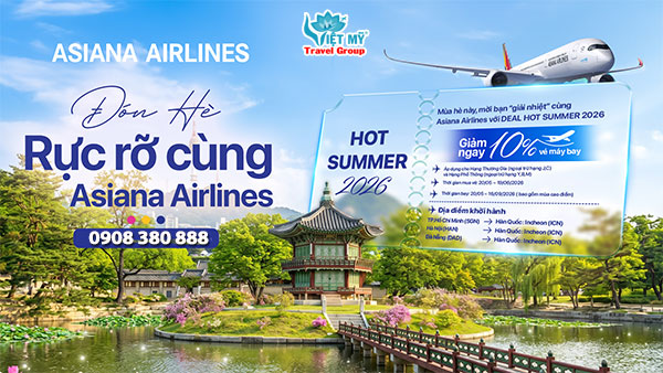 Asiana Airlines ưu đãi vé máy bay đón hè 2026 rực rỡ
