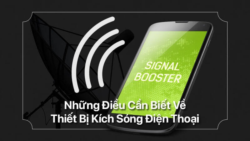 Tác dụng của app kích sóng điện thoại