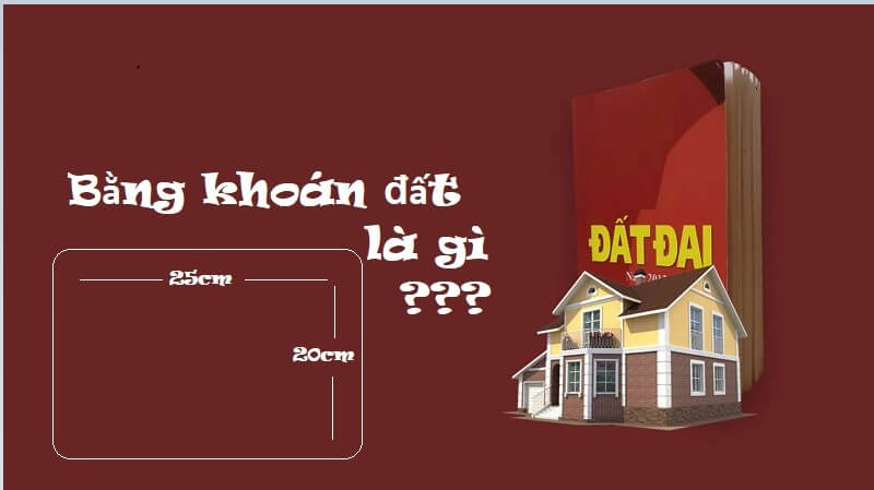 Tìm hiểu khái niệm về bằng khoán đất