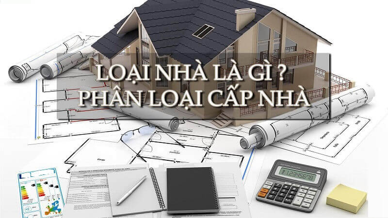 Các loại nhà ở theo phân loại