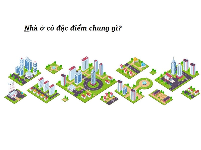 Kiến trúc nhà ở đều phục vụ việc sinh sống