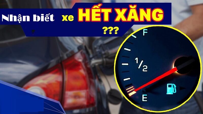 Ô tô gần hết xăng thường có dấu hiệu nào?