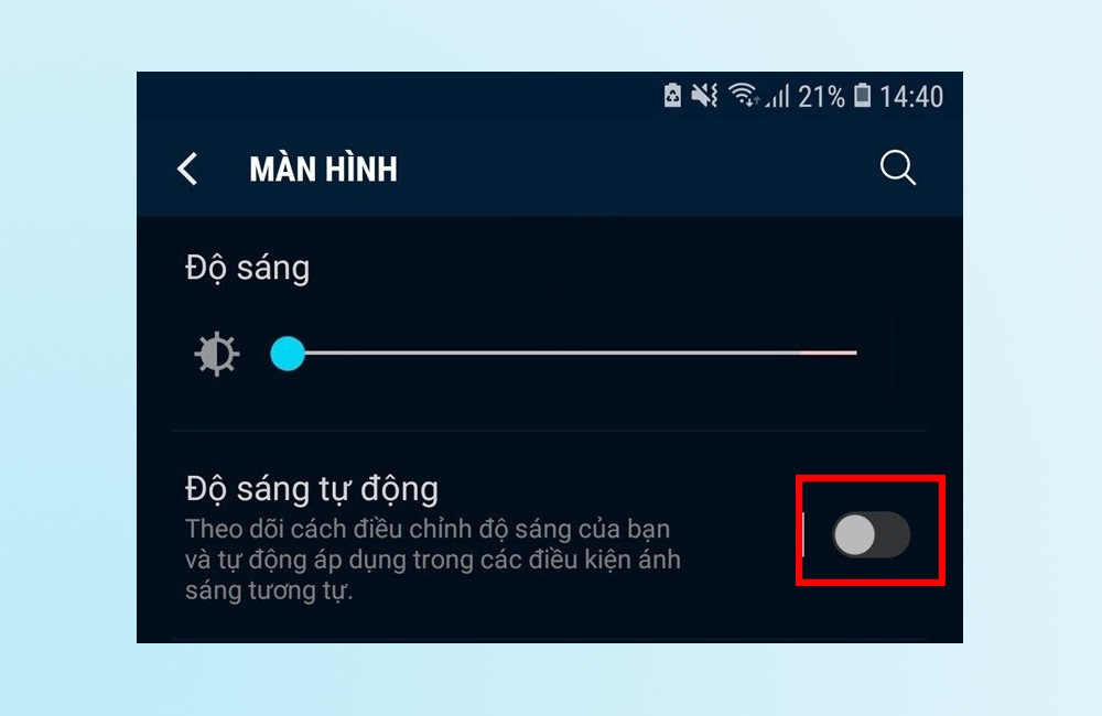 Giảm độ sáng của màn hình xuống mức thấp nhất, đặc biệt khi không sử dụng