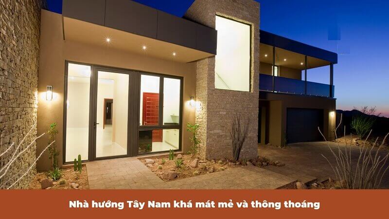 Lợi ích khi xây nhà quay hướng Tây Nam