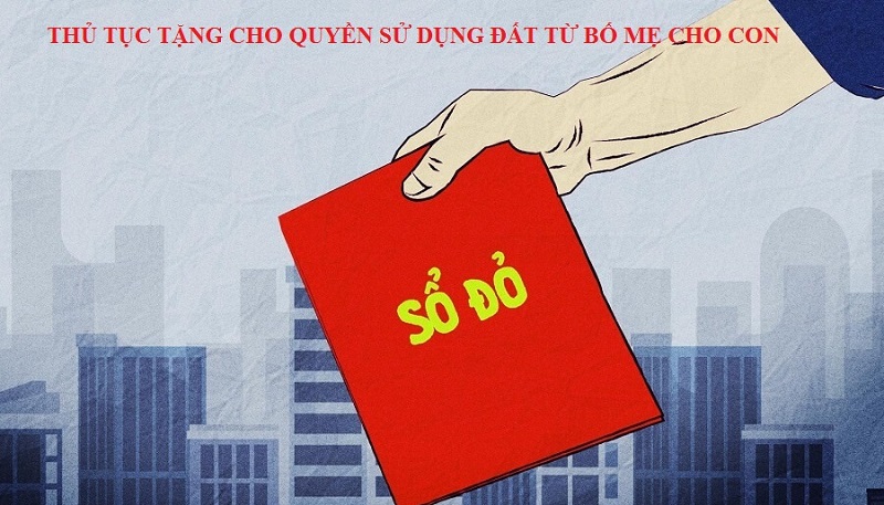 Bố mẹ không bị cấm chuyển nhượng đất đai