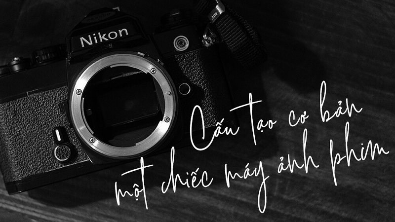 Cấu tạo của máy ảnh film