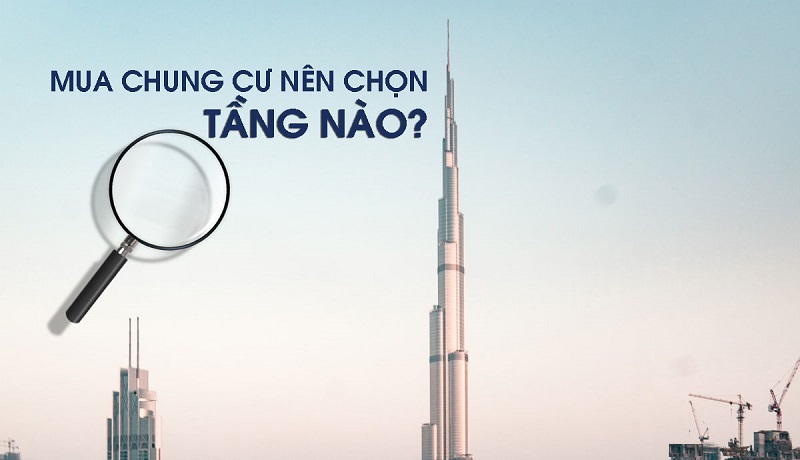 Nên chọn tầng số mấy khi ở chung cư