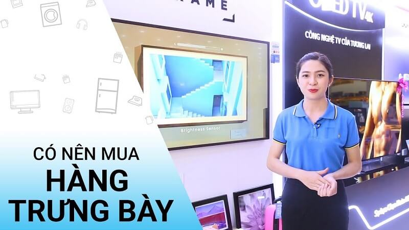 Kiểm tra kỹ tivi trưng bày trước khi mua