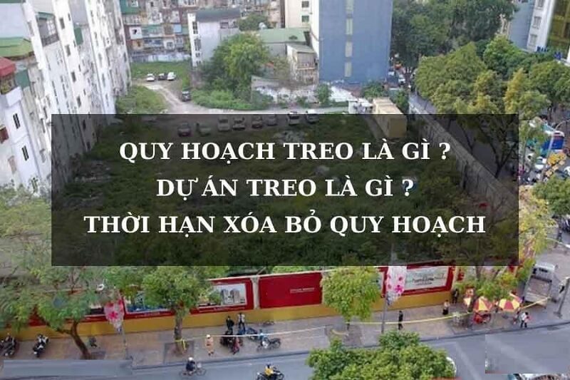 Quy hoạch treo bao nhiêu năm thì bỏ dỡ