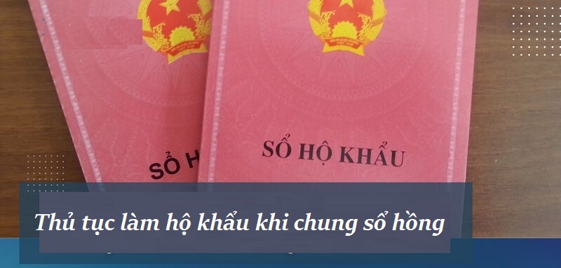 Chuẩn bị thủ tục để làm hộ khẩu khi có chung sổ hồng
