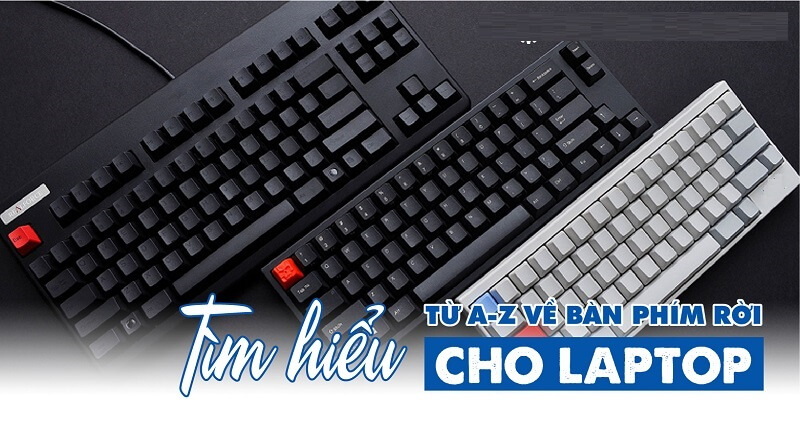 Nên dùng bàn phím rời cho laptop không