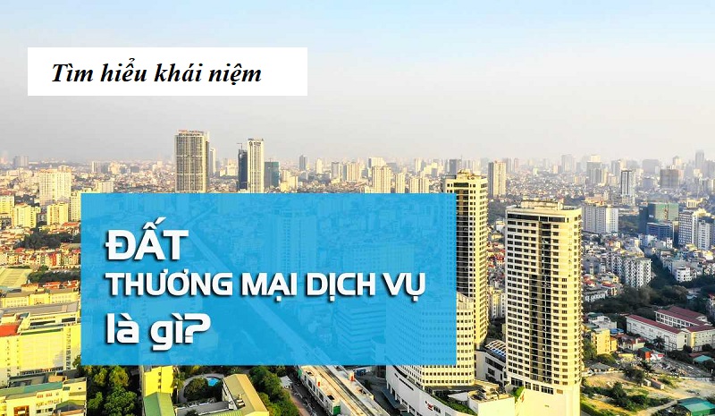 Đất thương mại dịch vụ là gì