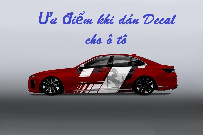 Ưu điểm khi dán decal cho ô tô