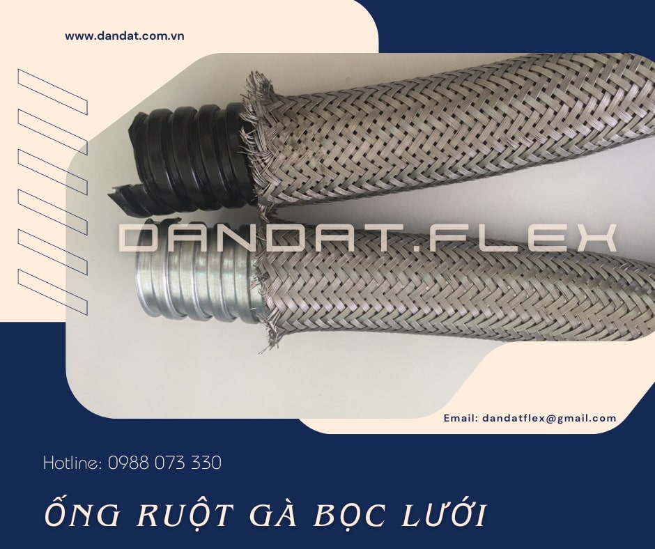 ỐNG RUỘT GÀ BỌC LƯỚI - ỐNG RUỘT GÀ INOX 304 - ỐNG RUỘT GÀ LÕI THÉP