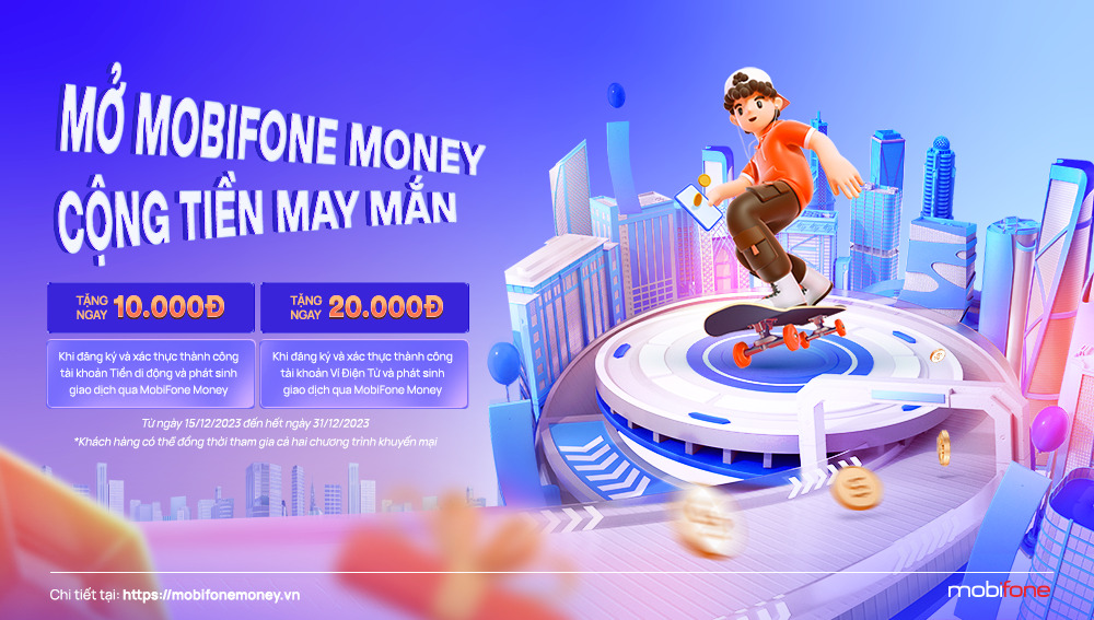 MobiFone Money: Đăng ký tiền di động, ví điện tử - Cộng tiền may mắn