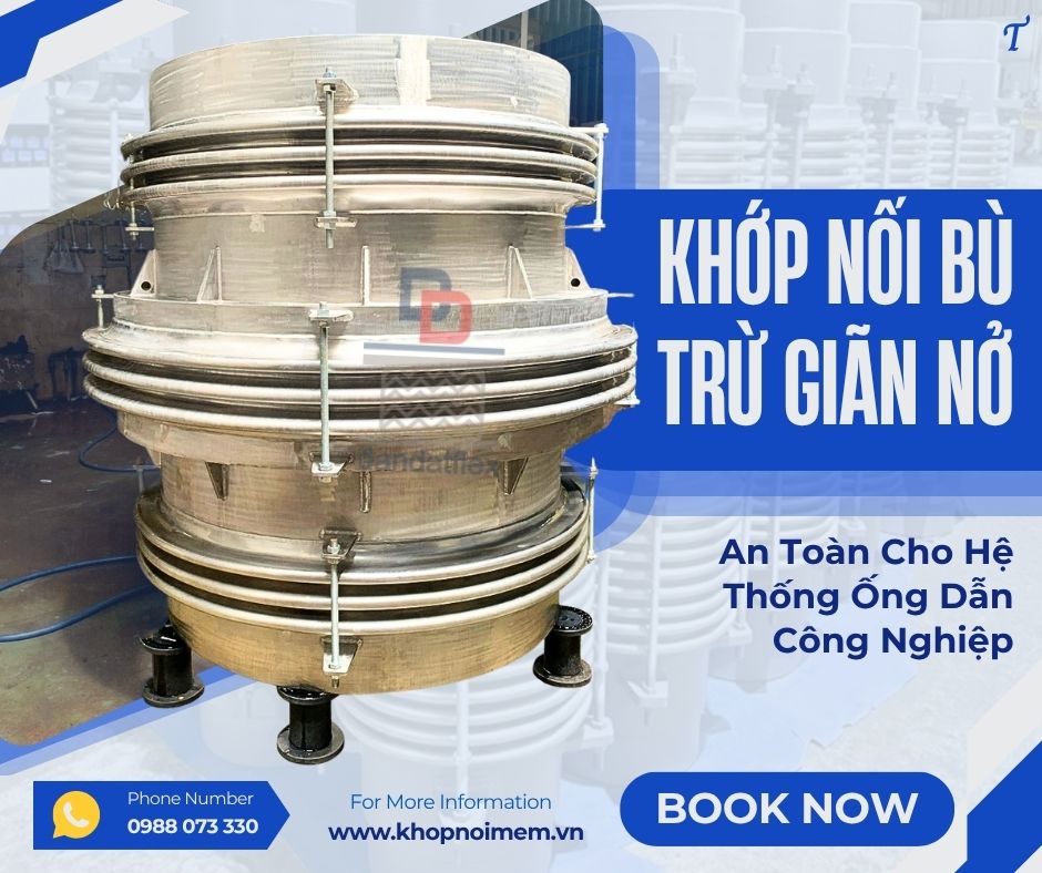 Khớp nối bù trừ giãn nở/ Khớp giãn nở cho dầu nóng/ Bù giãn nở nhiệt