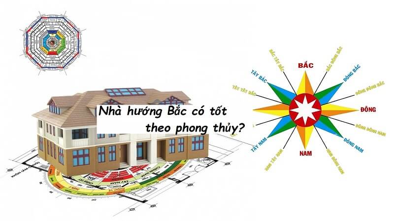 Xây nhà hướng Bắc có tốt không - lời giải đáp theo phong thủy