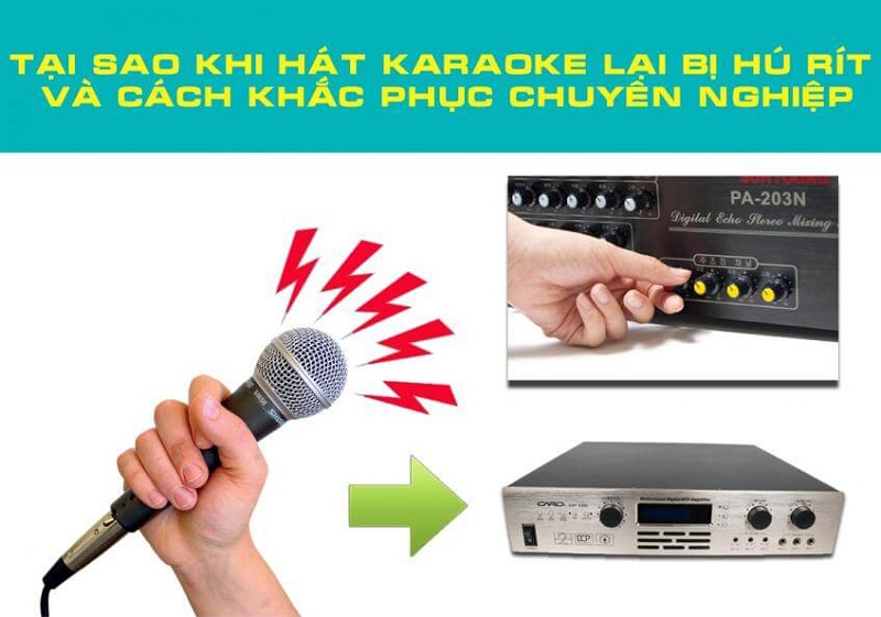 Cách chống hú cho dàn karaoke để âm thanh, giọng hát mượt mà hơn