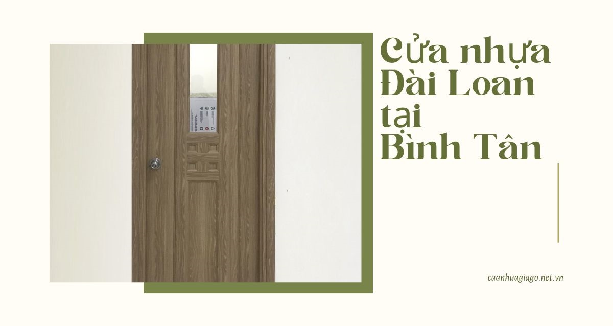 Cửa nhựa Đài Loan tại Bình Tân, uy tín, chất lượng