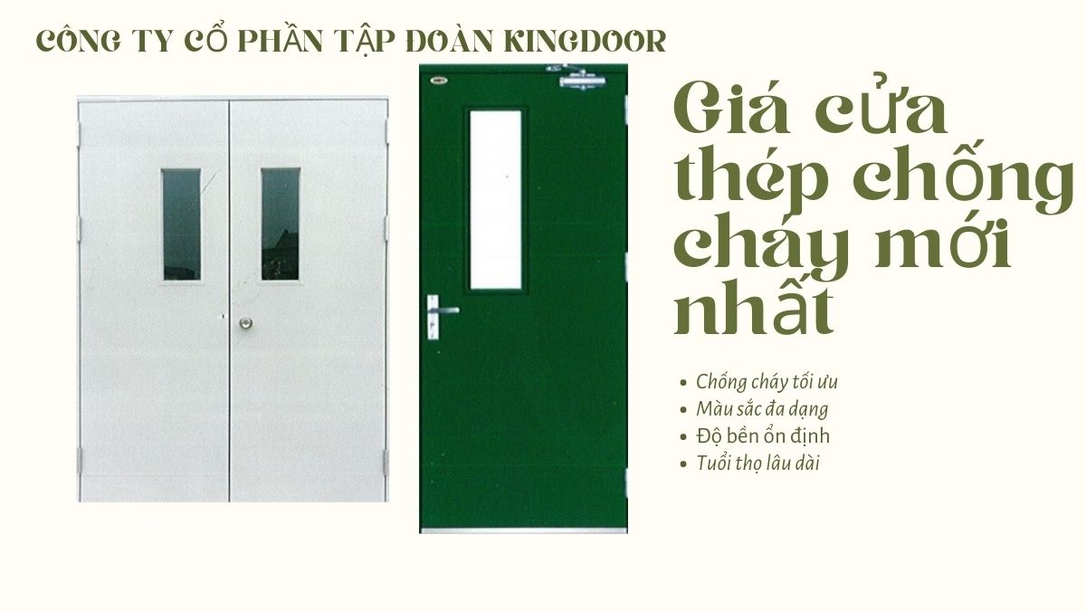 Giá cửa thép chống cháy mới nhất, mẫu cửa thép mới nhất