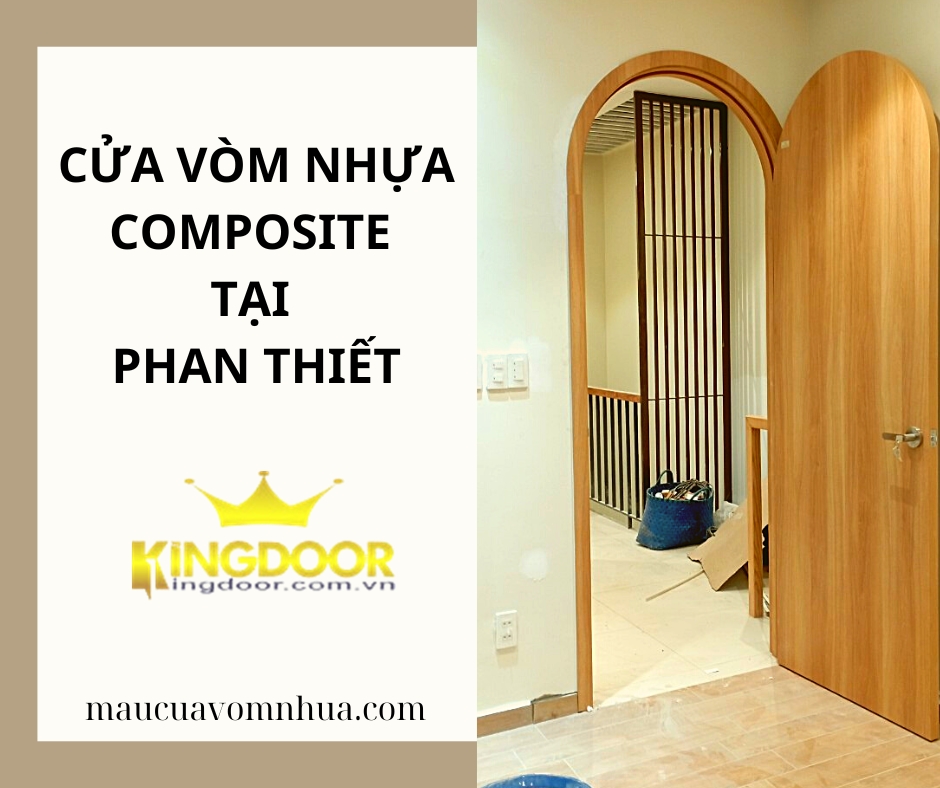 CỬA VÒM NHỰA COMPOSITE TẠI PHAN THIẾT - MẪU CỬA HIỆN ĐẠI