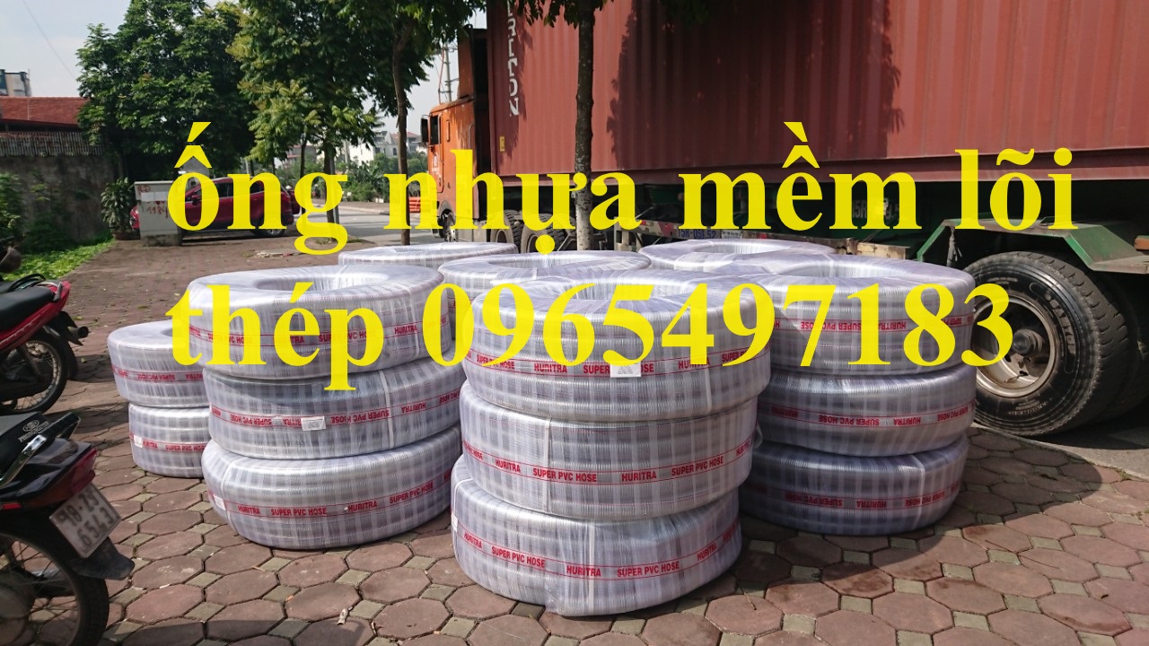 Bán ống nhựa mềm lõi thép phi 13,  16, 20, 25, 42, 50, 76.....150, 200