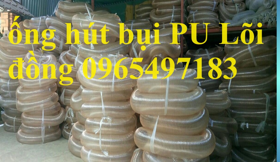 Tổng kho sỉ lẻ ống hút bụi Pu lõi thép mạ đồng phi 40 - phi 450