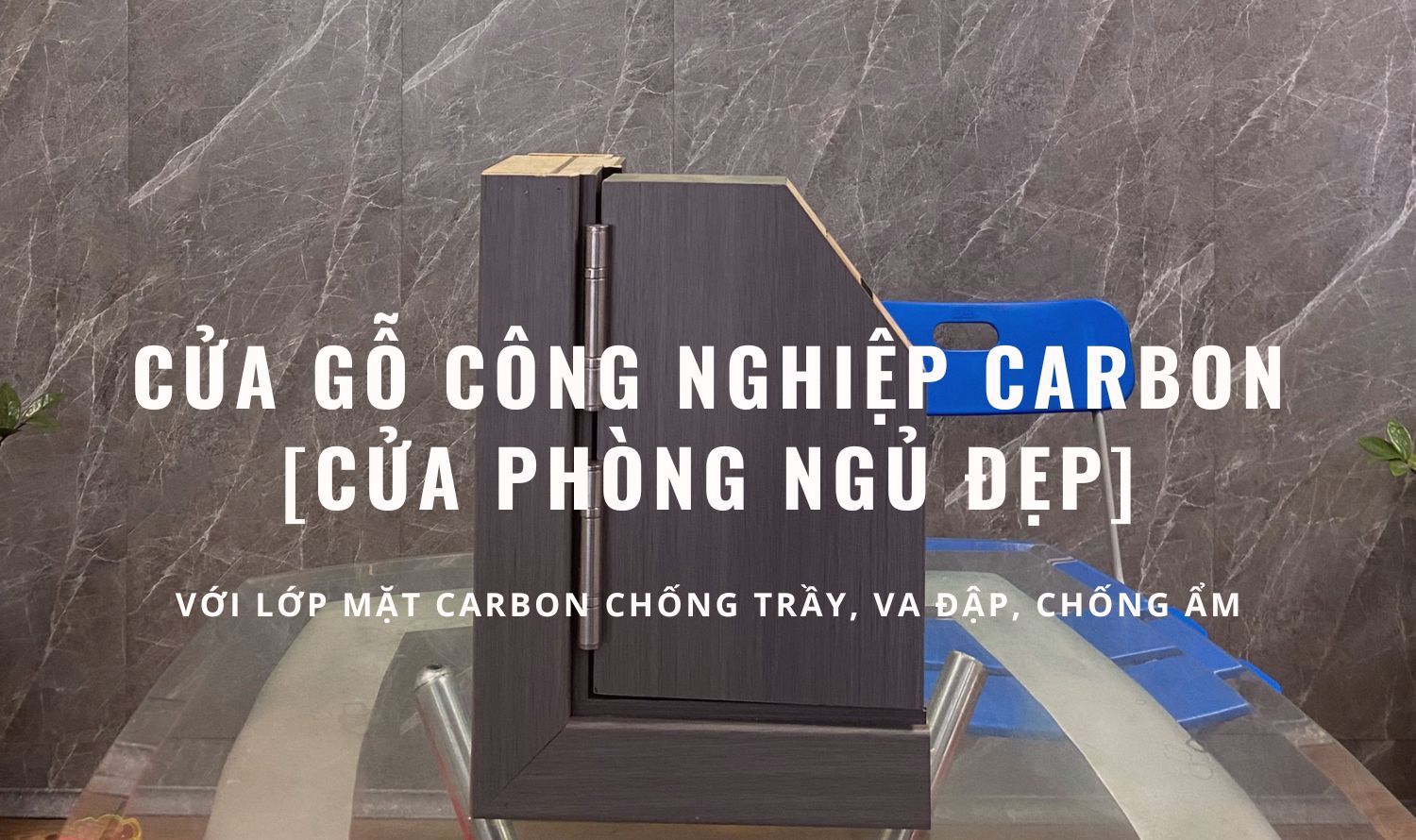 Cửa Gỗ Công Nghiệp Carbon [Cửa phòng ngủ đẹp]