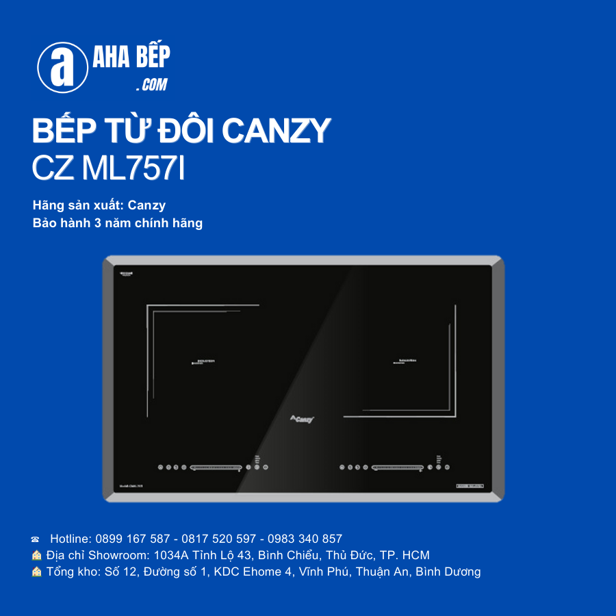 KHÁM PHÁ BẾP TỪ ĐÔI NHÀ CANZY CZ ML757I