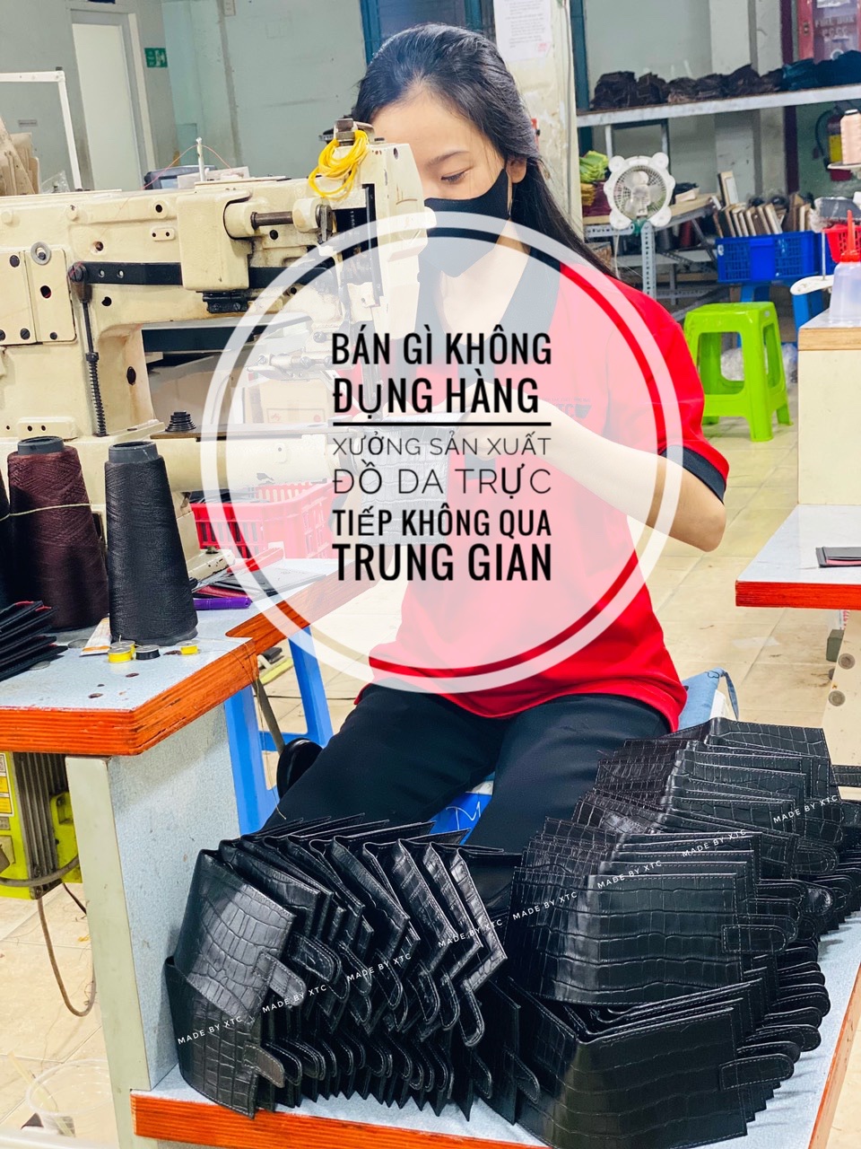 BÁN GÌ KHÔNG ĐỤNG HÀNG - XƯỞNG SẢN XUẤT ĐỒ DA TRỰC TIẾP