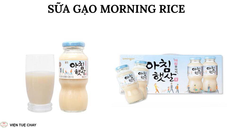 SỮA GẠO  HÀN QUỐC MORNING RICE TẠI VIÊN TUỆ CHAY