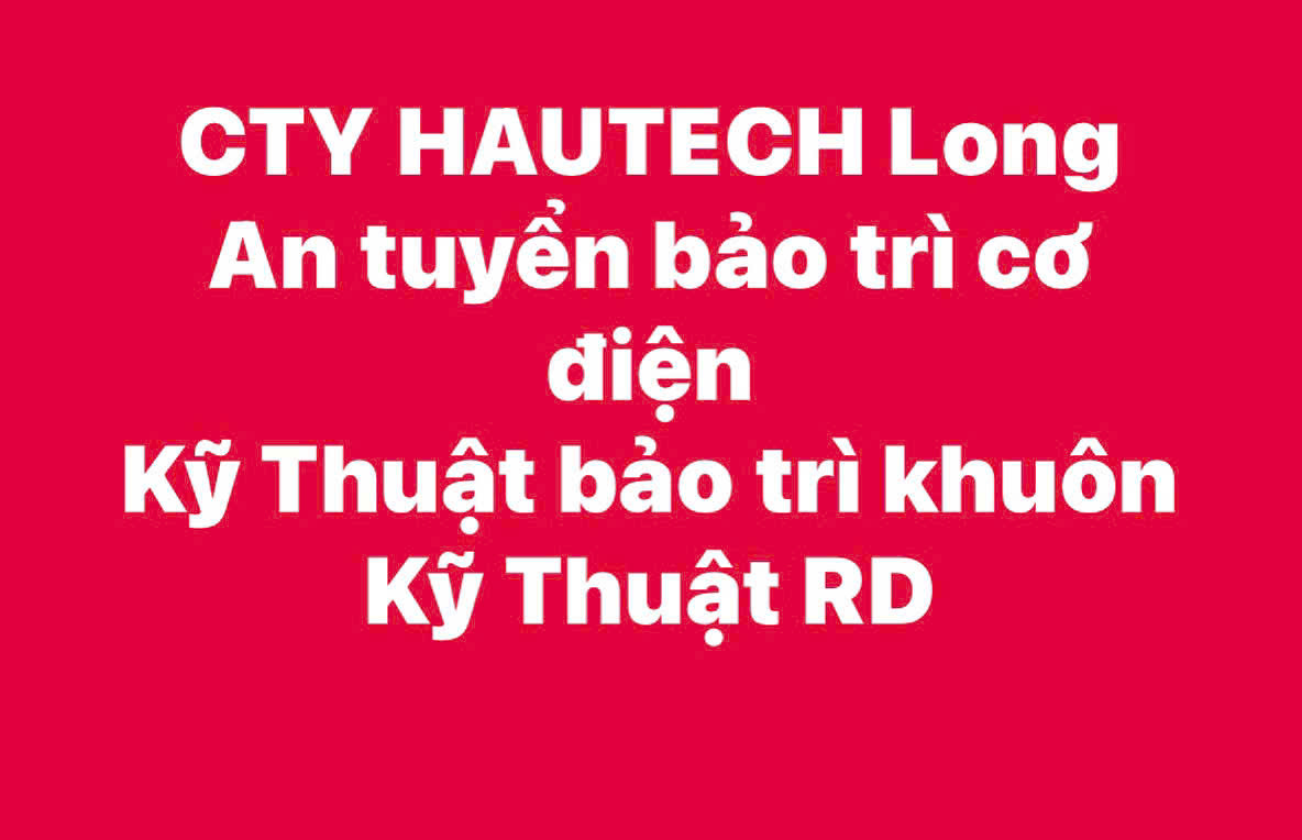 Cty Hautech Long An tuyển bảo trì cơ điện, KT Khuôn, KT RD